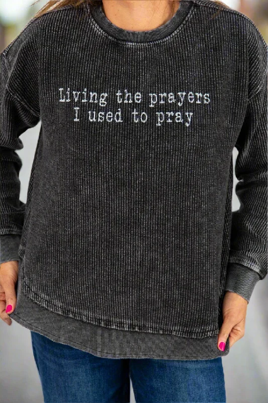 Living The Prayers I Used To Pray Ribbed Graphic Crewneck